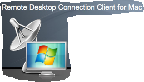remote desktop connection client for mac from microsoft, versions 2.0
